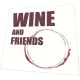 Cocktailservietten - Wine and friends