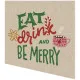 Napkins - Eat drink be merry - 100% of recycling