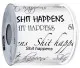 Toilettenpapier - Shit happens