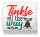 Toilet paper - Tinkle all the way